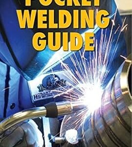 Pocket Welding Guide 31st Edition (Hobart Institute) Pocket Welding Guide 31st Edition (Hobart Institute)