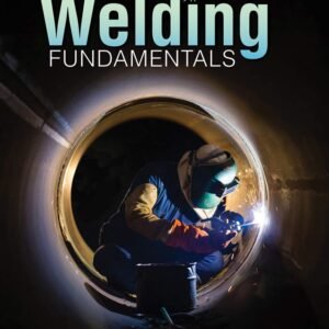 Welding Fundamentals Welding Fundamentals